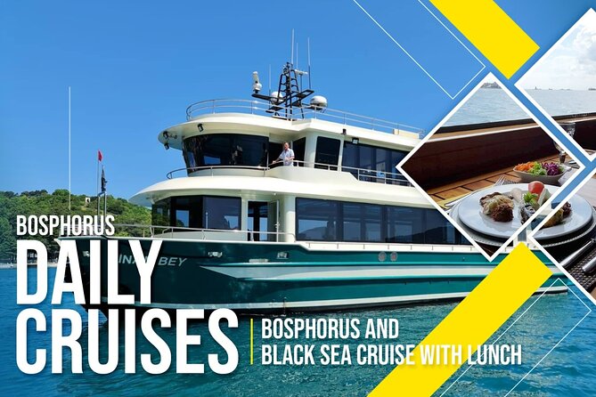 Bosphorus Luxury Lunch Cruise & Black Sea Swimming Experience - Bosphorus Luxury Lunch Cruise, the “nearly Black Sea” idea that changes the day