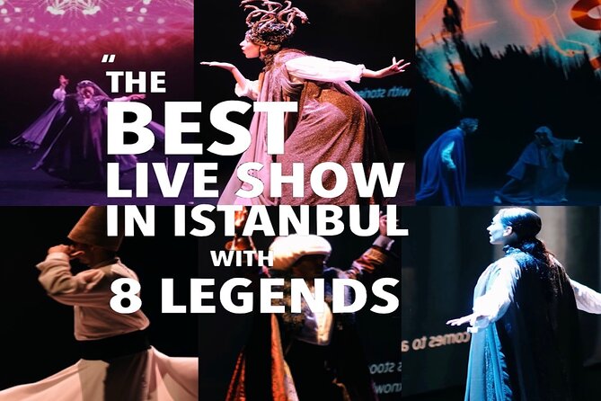Legends of Istanbul Live Show Experience - Key highlights to know before you go